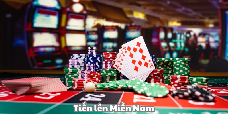 Tựa game tiến lên miền Nam